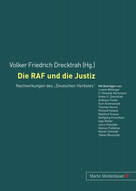 Die RAF Und Die Justiz: Nachwirkungen Des Deutschen Herbstes