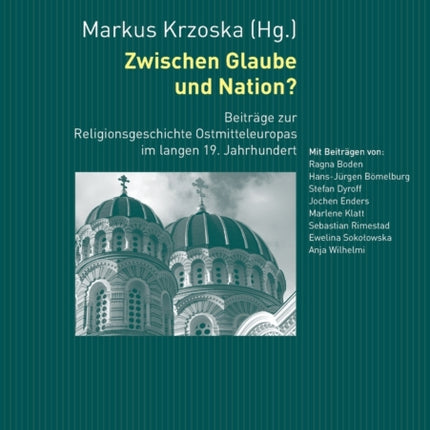 Zwischen Glaube und Nation?: Beitraege zur