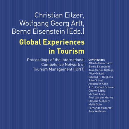 Global Experiences in Tourism: Proceedings of the International Competence Network of Tourism Management (ICNT)