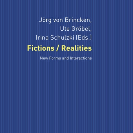 Fictions / Realities: New Forms and Interactions