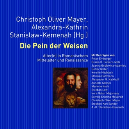 Die Pein Der Weisen: Alter(n) in Romanischem Mittelalter Und Renaissance