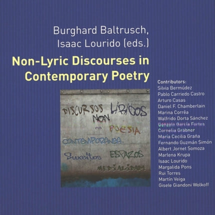 Non-Lyric Discourses in Contemporary Poetry: Spaces, Subjects, Enunciative Hybridity, Mediality