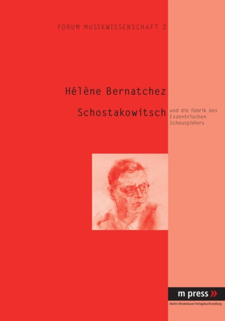 Schostakowitsch: Und Die Fabrik Des Exzentrischen Schauspielers