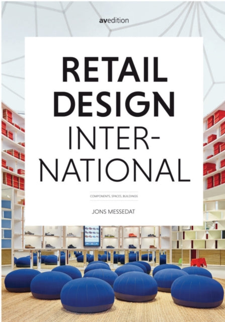 Retail Design International Vol. 1: Components, Spaces, Buildings