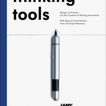 Thinking Tools: Design as Process - On the Creation of Writing Utensils