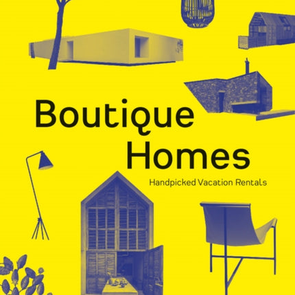 Boutique Homes: Handpicked Vacation Rentals