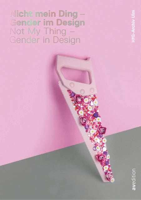 Not My Thing - Gender in Design