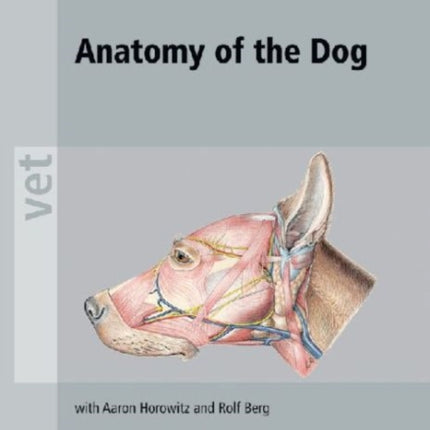 Anatomy of the Dog: An Illustrated Text, Fifth