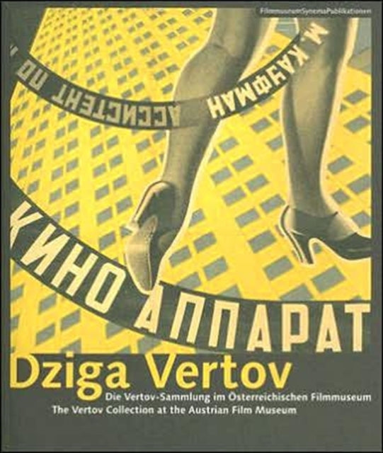 Dziga Vertov – The Vertov Collection at the Austrian Film Museum