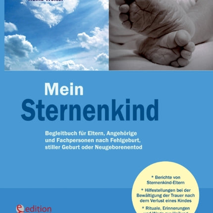 Mein Sternenkind - Begleitbuch für Eltern, Angehörige und Fachpersonen nach Fehlgeburt, stiller Geburt oder Neugeborenentod