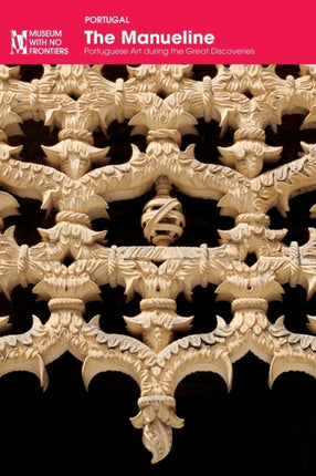The Manueline: Portuguese Art during the Great Discoveries