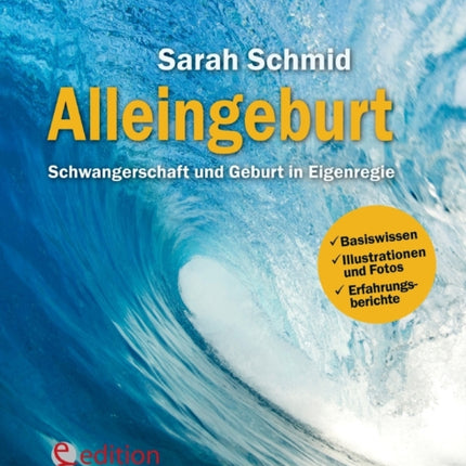 Alleingeburt - Schwangerschaft und Geburt in Eigenregie