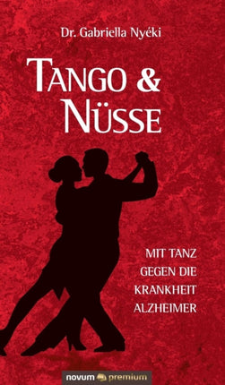 Tango & Nüsse: Mit Tanz gegen die Krankheit Alzheimer