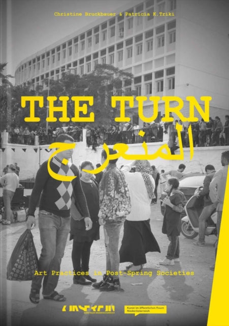 The Turn Art Practices in PostSpring Societies