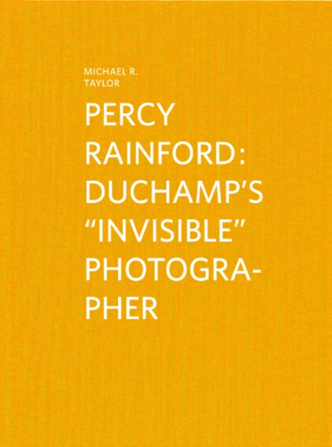 Percy Rainford Duchamps Invisible Photographer