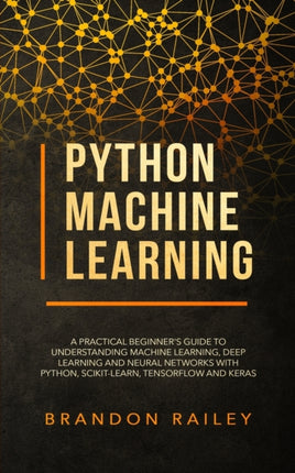 Python Machine Learning: A Practical Beginner's