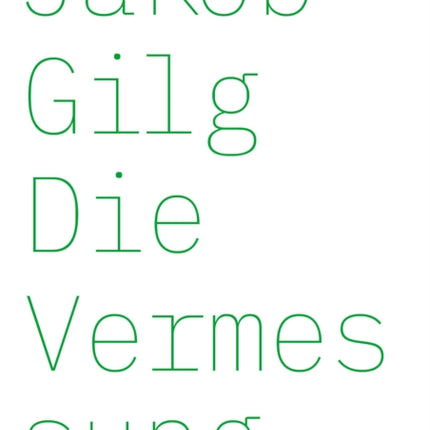 Jakob Gilg Die Vermessung