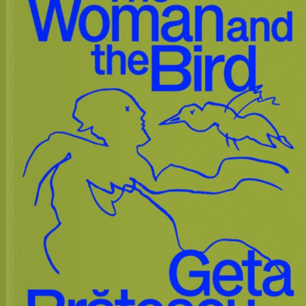 Geta Brătescu: The Woman and the Bird