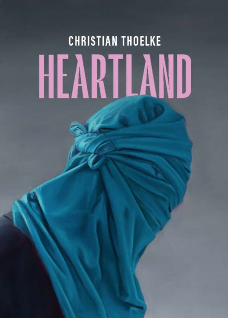 Christian Thoelke: Heartland