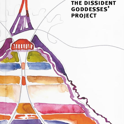 THE DISSIDENT GODDESSES' PROJECT