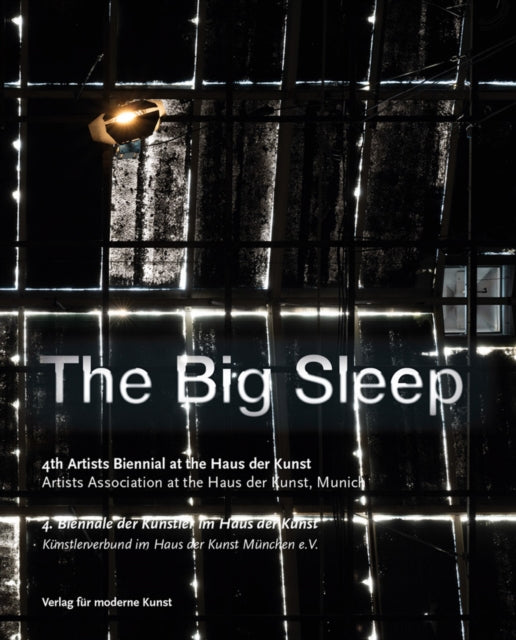 The Big Sleep 4th Artists Biennial at Haus Der Kunst