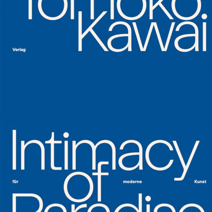Tomoko Kawai Intimacy of Paradise