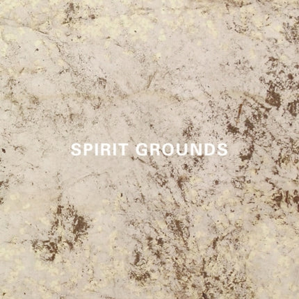 Michael Hirschbichler Spirit Grounds