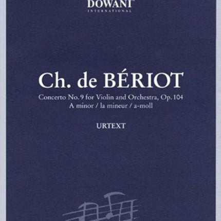 Beriot Concerto No 9 for Violin and Orchestra Op 104 in a Minor