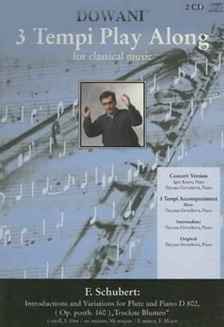 Introductions and Variations for Flute and Piano D 802 OpPosth 160 trockne Blumen in E Minor 2CD Set 3 Tempi Play Along