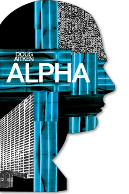 Doug Aitken - Alpha: Man as House