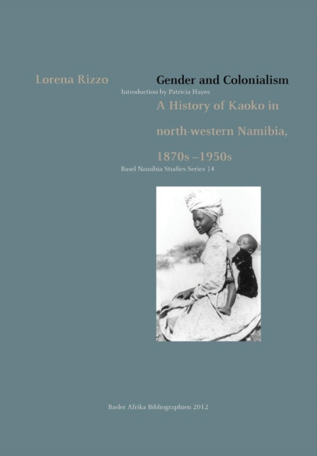 Gender and Colonialism: A History of Kaoko in