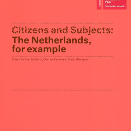 Citizens and Subjects: The Netherlands, for