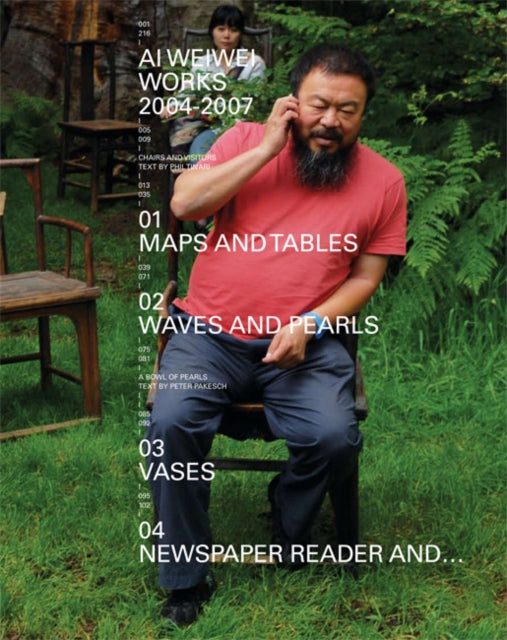 Ai Weiwei: Works 2004 - 2007