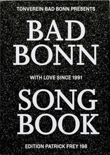 Bad Bonn Song Book : With Love Since 1991: 2016