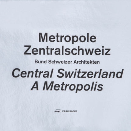 Central Switzerland. A Metropolis