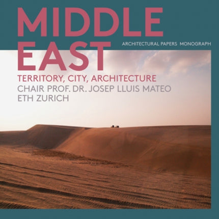 The Middle East – Territory, City, Architecture