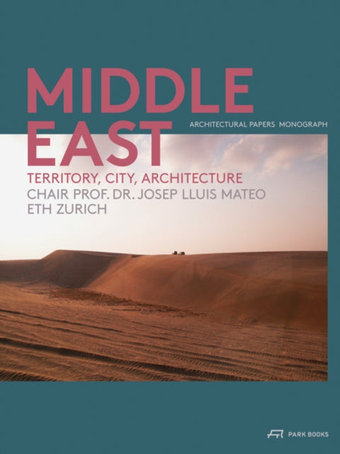 The Middle East – Territory, City, Architecture