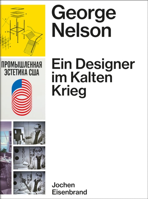 George Nelson  Ein Designer im Kalten Krieg