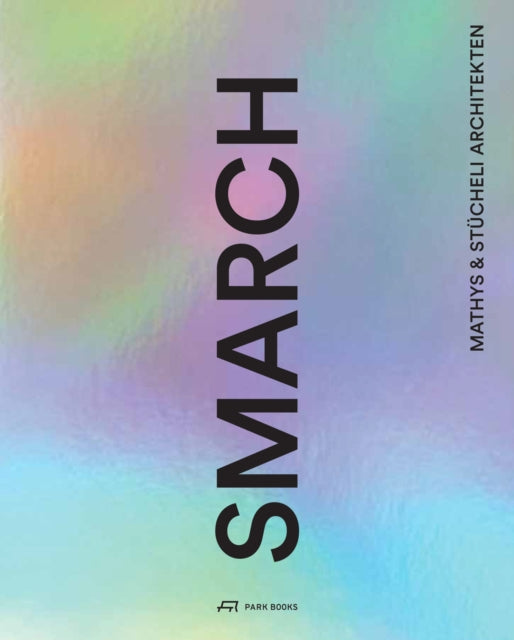 Smarch Mathys & Stücheli Architekten