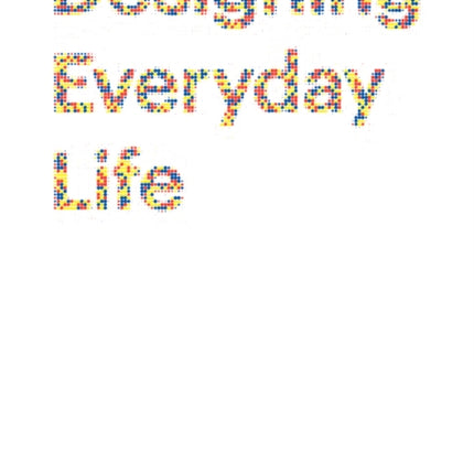 Designing Everyday Life