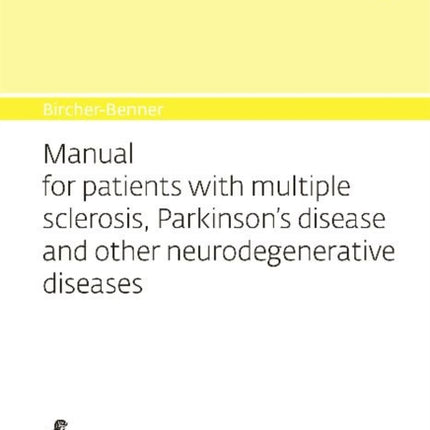 Bircher-Benner Manual Vol. 1: Manual for patients with Multiple Sclerosis, Parkinson's and other neurodegenerative diseases