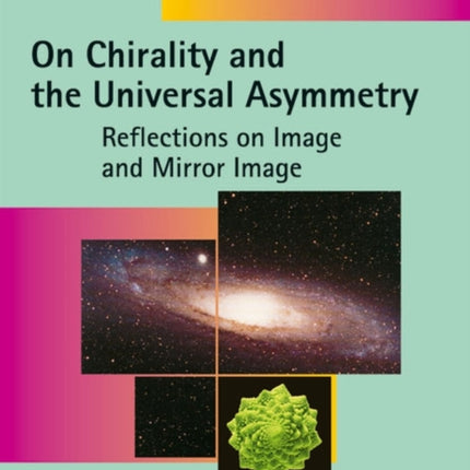 On Chirality and the Universal Asymmetry: Reflections on Image and Mirror Image