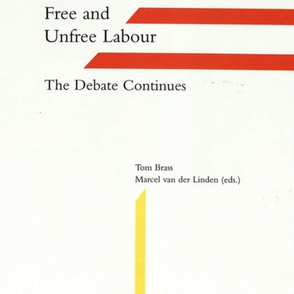 Free and Unfree Labour: The Debate Continues