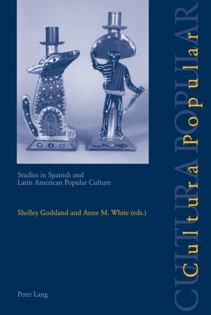 Cultura Popular: Studies in Spanish and Latin American Popular Culture