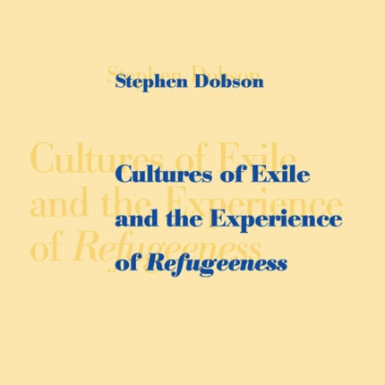 Cultures of Exile and the Experience of Refugeeness