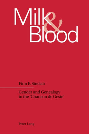 Milk & Blood: Gender and Genealogy in the