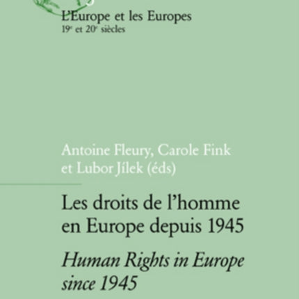 Les Droits de l'homme en Europe Depuis 1945 Human Rights in Europe Since 1945