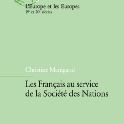 Les Français Au Service de la Société Des Nations