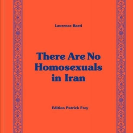 Laurence Rasti: There Are No Homosexuals in Iran