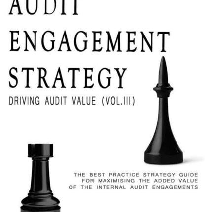 AUDIT ENGAGEMENT STRATEGY (Driving Audit Value,
